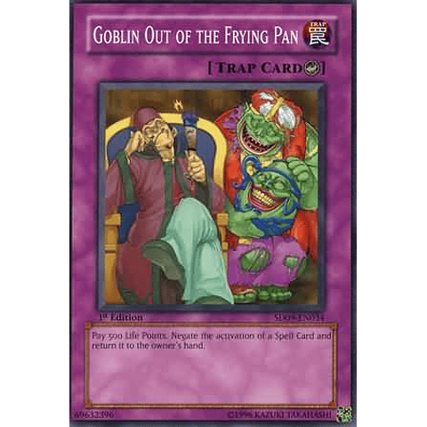 Goblin Out of the Frying Pan - SD09-EN034 - Common 1st Edition