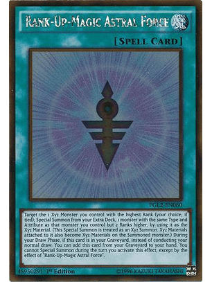 Rank-Up-Magic Astral Force - PGL2-EN060 - Gold Rare 1st Edition