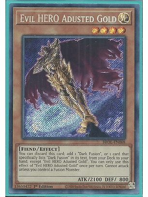 Evil HERO Adusted Gold - BROL-EN068 - Secret Rare 1st Edition