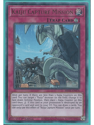 Kaiju Capture Mission - BROL-EN076 - Ultra Rare 1st Edition