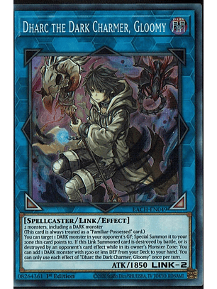 Dharc the Dark Charmer, Gloomy - BACH-EN049 - Super Rare 1st Edition
