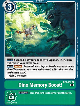 BT7-102 C Dino Memory Boost! 