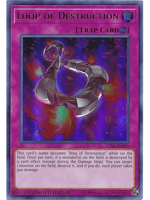 Loop of Destruction - LC06-EN005 - Ultra Rare Limited Edition