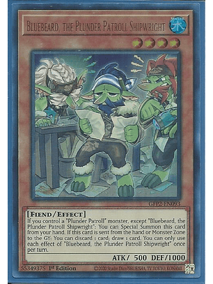 Bluebeard, the Plunder Patroll Shipwright - GFP2-EN093 - Ultra Rare 1st Edition
