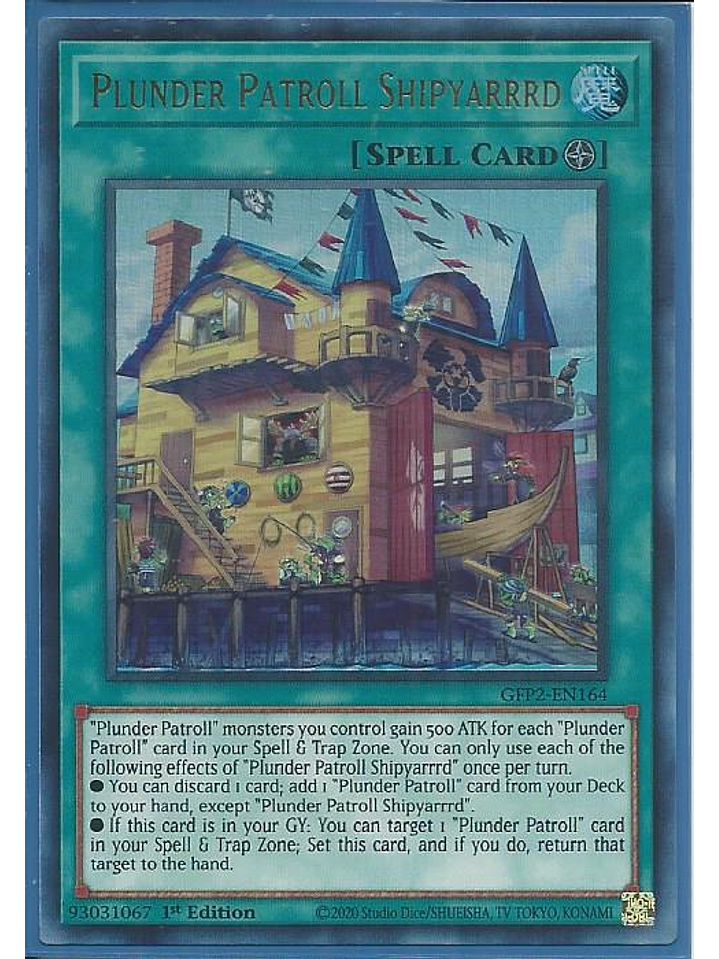Plunder Patroll Shipyarrrd - GFP2-EN164 - Ultra Rare 1st Edition 1
