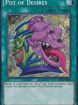 Pot of Desires - TDIL-EN066 - Secret Rare 1st Edition