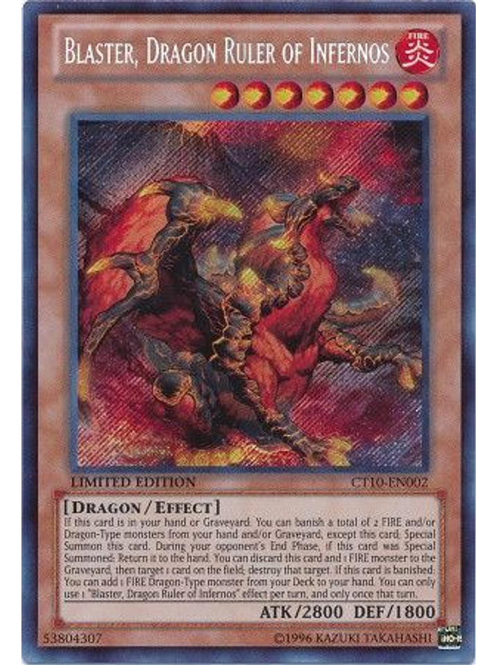 Blaster, Dragon Ruler of Infernos - CT10-EN002 - Secret Rare 1