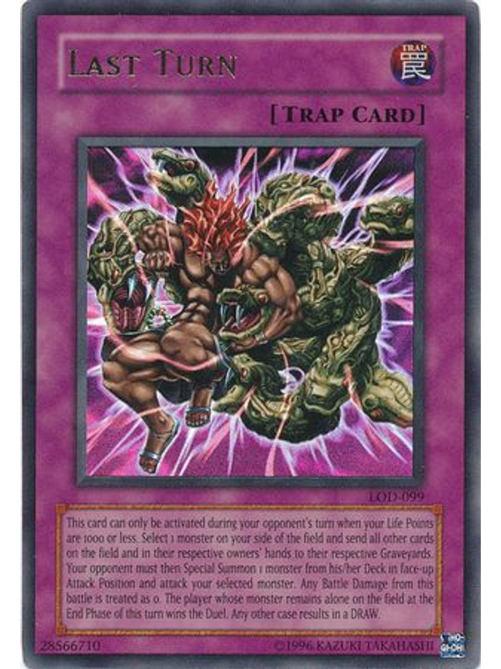 Last Turn - LOD-099 - Ultra Rare Unlimited 1