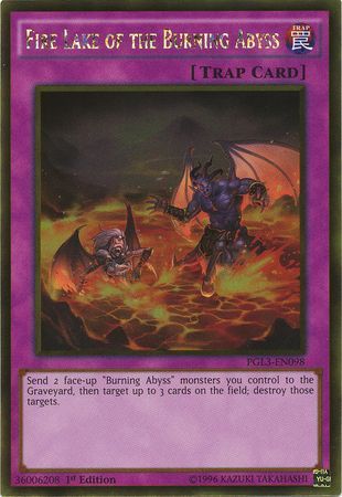 Fire Lake of the Burning Abyss - PGL3-EN098 - Gold Rare 1st Edition