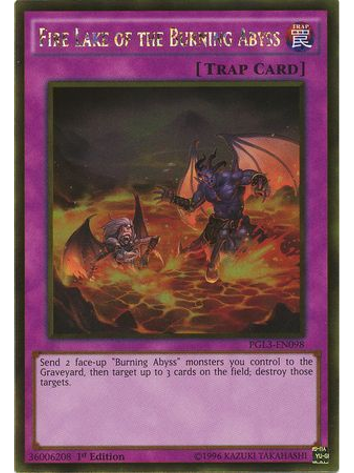 Fire Lake of the Burning Abyss - PGL3-EN098 - Gold Rare 1st Edition 1