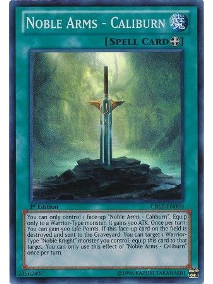 Noble Arms - Caliburn - CBLZ-EN000 - Super Rare 1st Edition 1