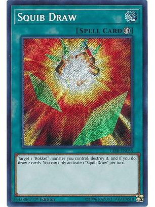 Squib Draw - CIBR-EN055 - Secret Rare 1st Edition