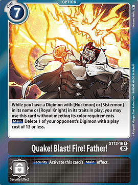 ST12-16 R Quake! Blast! Fire! Father! 