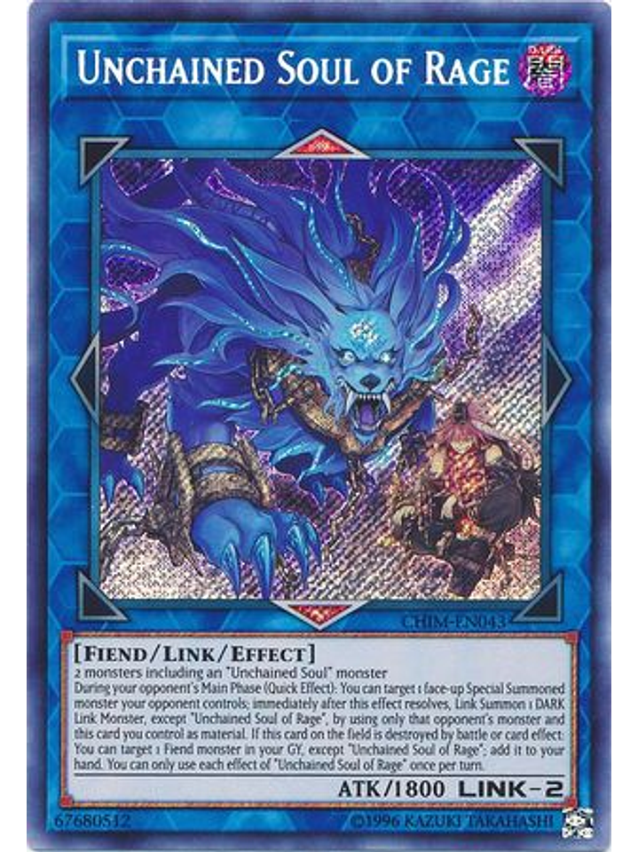 Unchained Soul of Rage - CHIM-EN043 - Secret Rare Unlimited 1