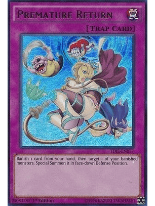 Premature Return - tdil-en077 - Ultra Rare 1st Edition