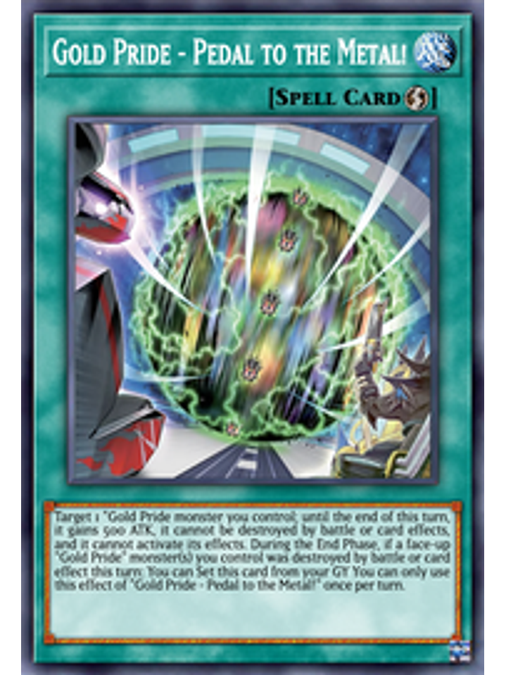 Gold Pride - Pedal to the Metal! - CYAC-EN090 - Common 1st Edition 1