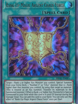 Rank-Up-Magic Argent Chaos Force - BROL-EN091 - Ultra Rare 1st Edition