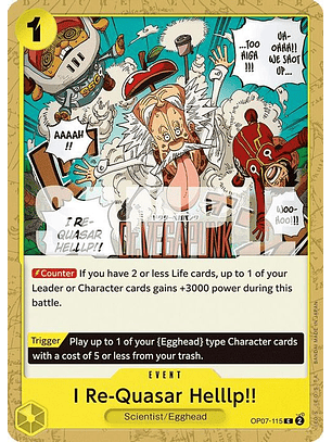 OP07-115 C I Re-Quasar Helllp!!