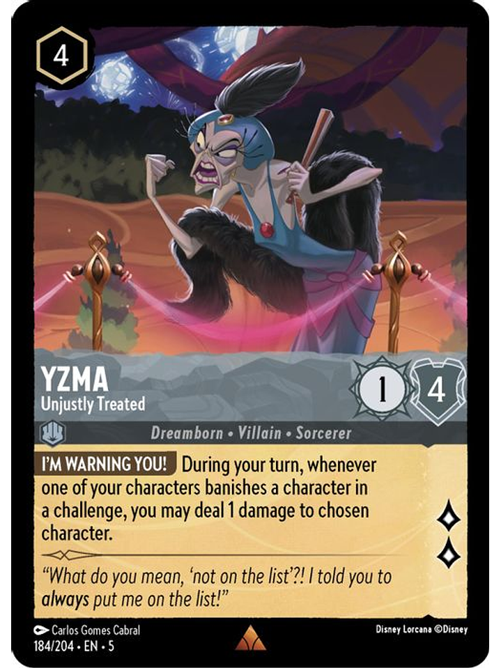 184/204 R Yzma - Unjustly Treated 1