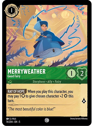 076/204 C Merryweather - Good Fairy (FOIL)
