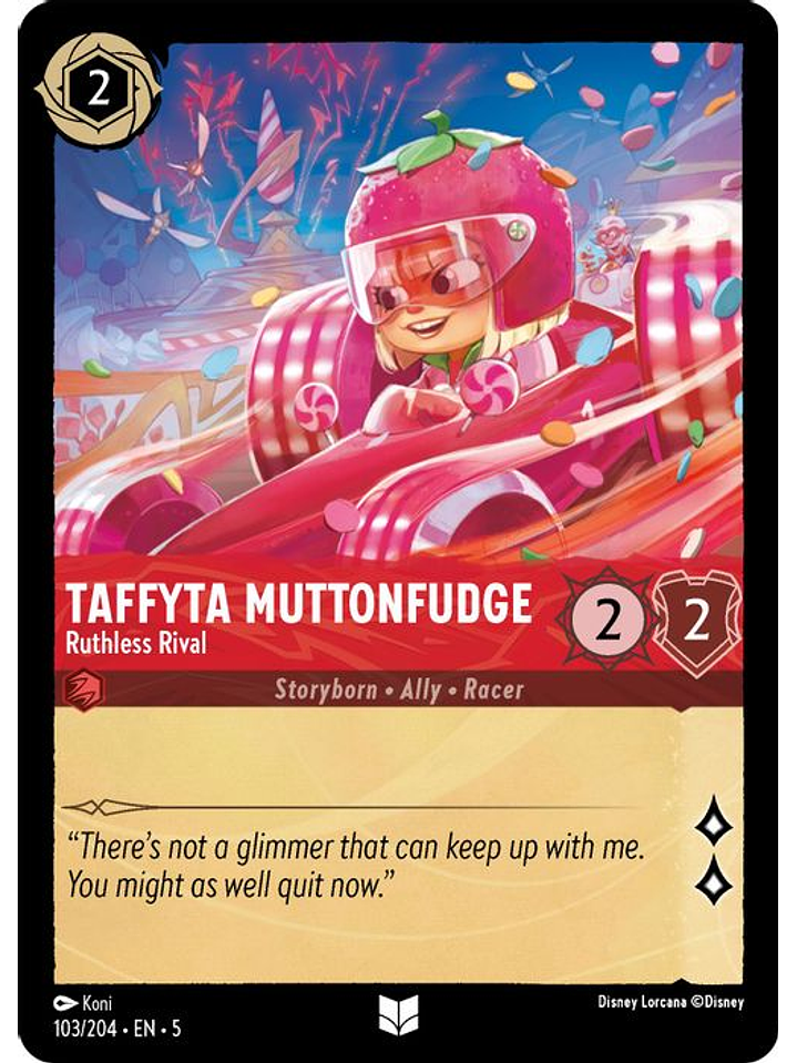 103/204 U Taffyta Muttonfudge - Ruthless Rival (FOIL) 1