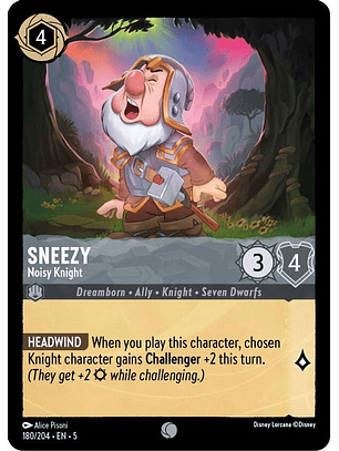 180/204 C Sneezy - Noisy Knight (FOIL)