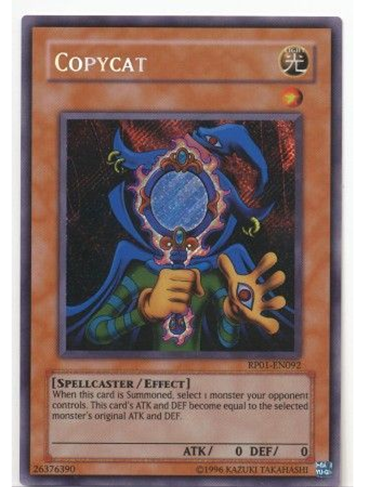 Copycat - RP01-EN092 - Secret Rare (Reprint) 1