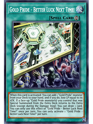 Gold Pride - Better Luck Next Time! - MP24-EN089 - Prismatic Secret Rare 1st Edition