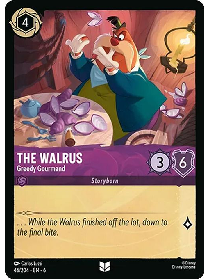 046/204 U The Walrus - Greedy Gourmand (FOIL) 1