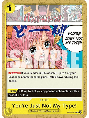 OP11-115 U You're Just Not My Type!