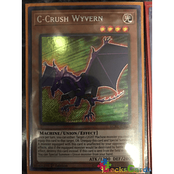 C-Crush Wyvern - LCKC-EN021 - Secret Rare 1st Edition