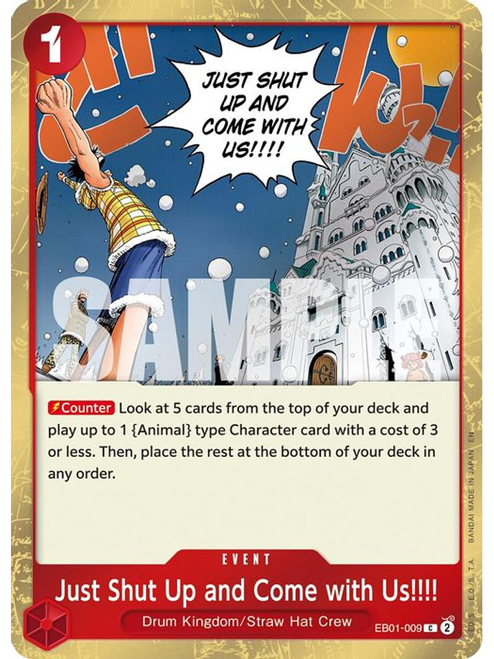 EB01-009 (Foil) Just Shut Up and Come with Us!!!! (PRB02) 1