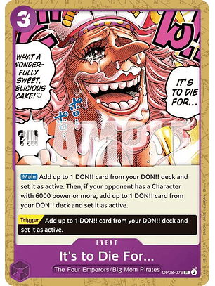 OP08-076 U It's to Die For (PRB02)