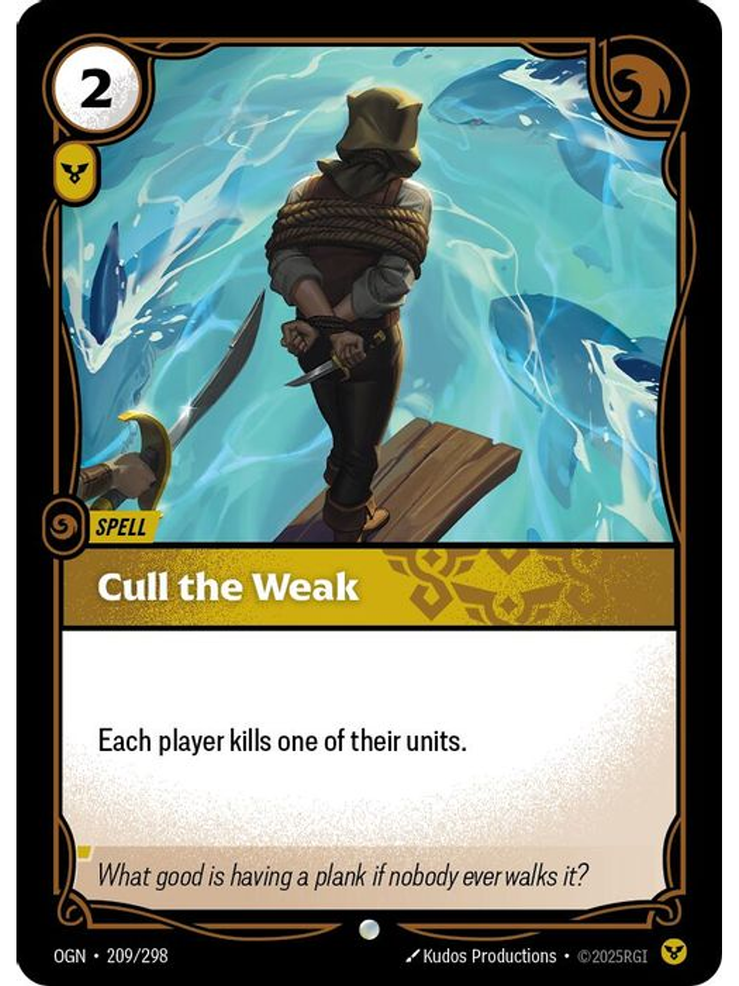 209/298 C ull the Weak (FOIL) 1