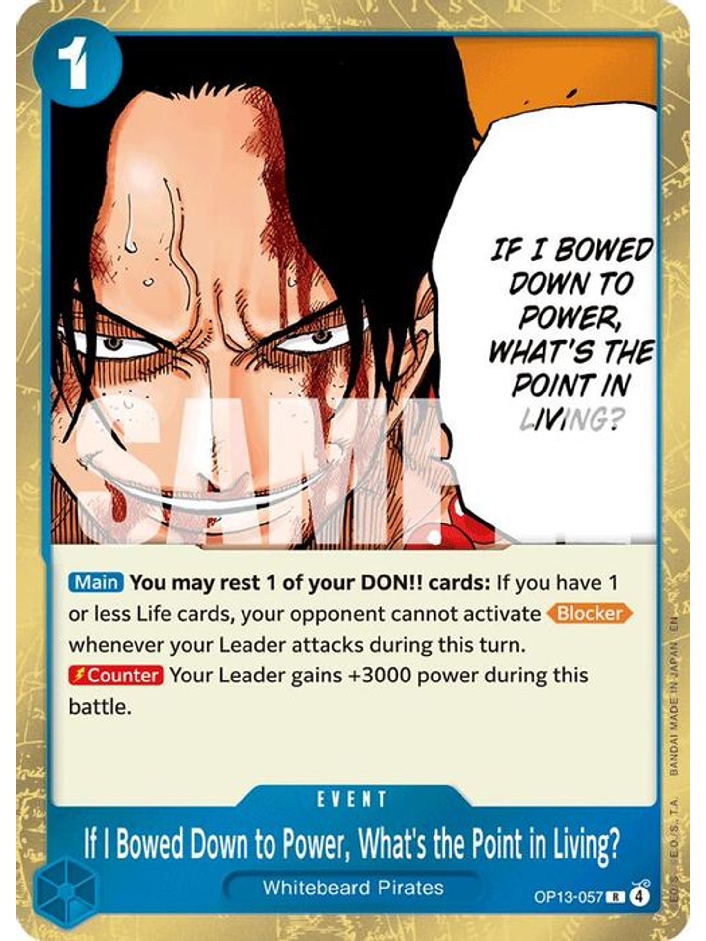 OP13-057 R If I Bowed Down to Power, What's the Point in Living? 1