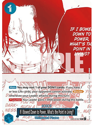 OP13-057 (Alternate Art) If I Bowed Down to Power, What's the Point in Living?