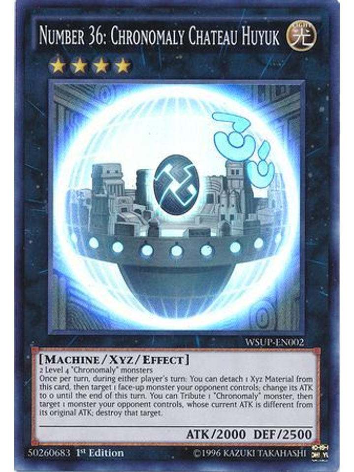 Number 36: Chronomaly Chateau Huyuk - WSUP-EN002 - Super Rare 1st Edition 1