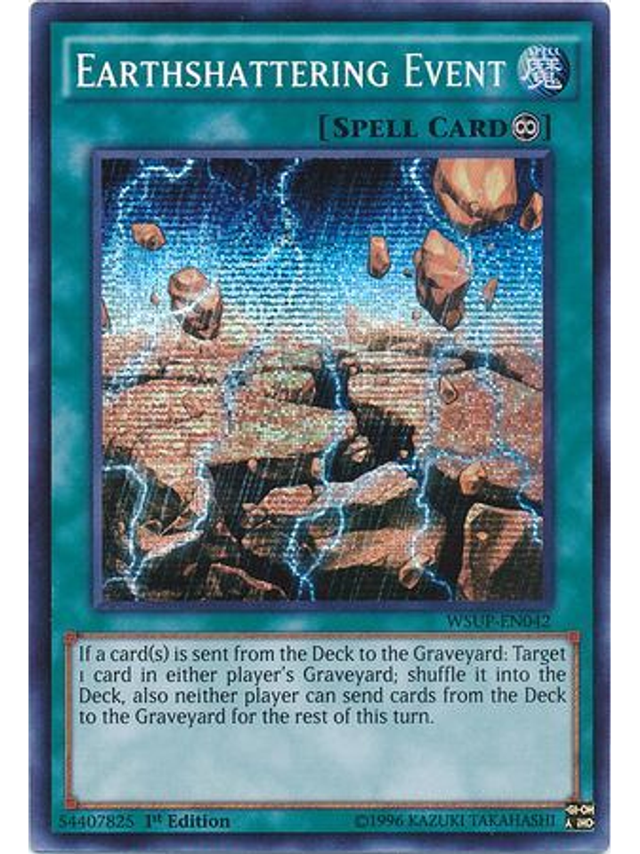 Earthshattering Event - WSUP-EN042 - Prismatic Secret Rare 1st Edition 1