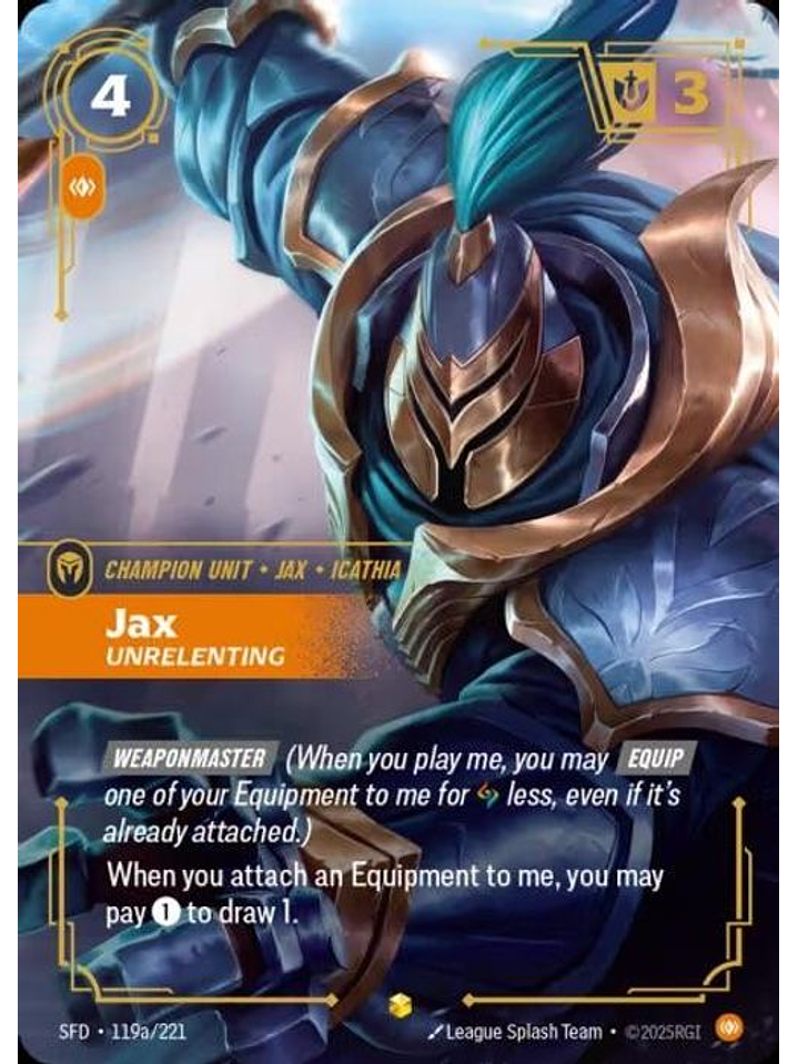 119a/221 (Alternate Art) Jax - Unrelenting 1