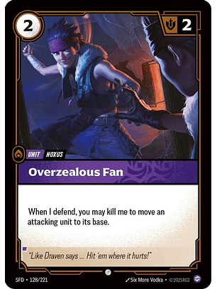 128/221 C Overzealous Fan (FOIL)