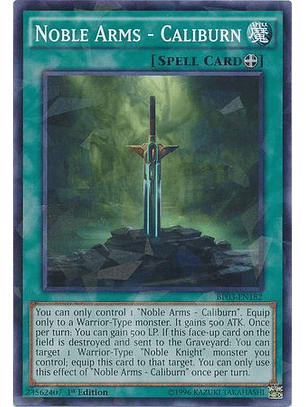 Noble Arms - Caliburn - BP03-EN182 - Shatterfoil Rare 1st Edition