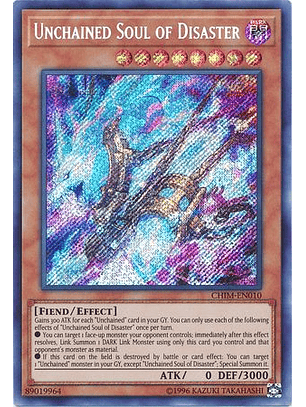 Unchained Soul of Disaster - CHIM-EN010 - Secret Rare Unlimited
