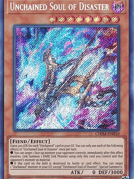 Unchained Soul of Disaster - CHIM-EN010 - Secret Rare Unlimited