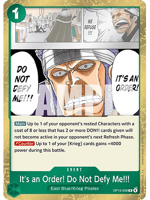 OP15-038 R It's an Order! Do Not Defy Me!!!