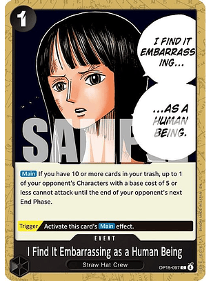 OP15-097 C I Find It Embarrassing as a Human Being