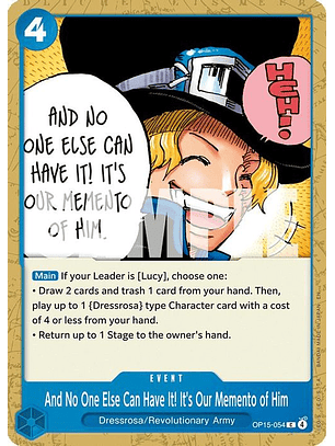 OP15-054 C And No One Else Can Have It! It's Our Memento of Him