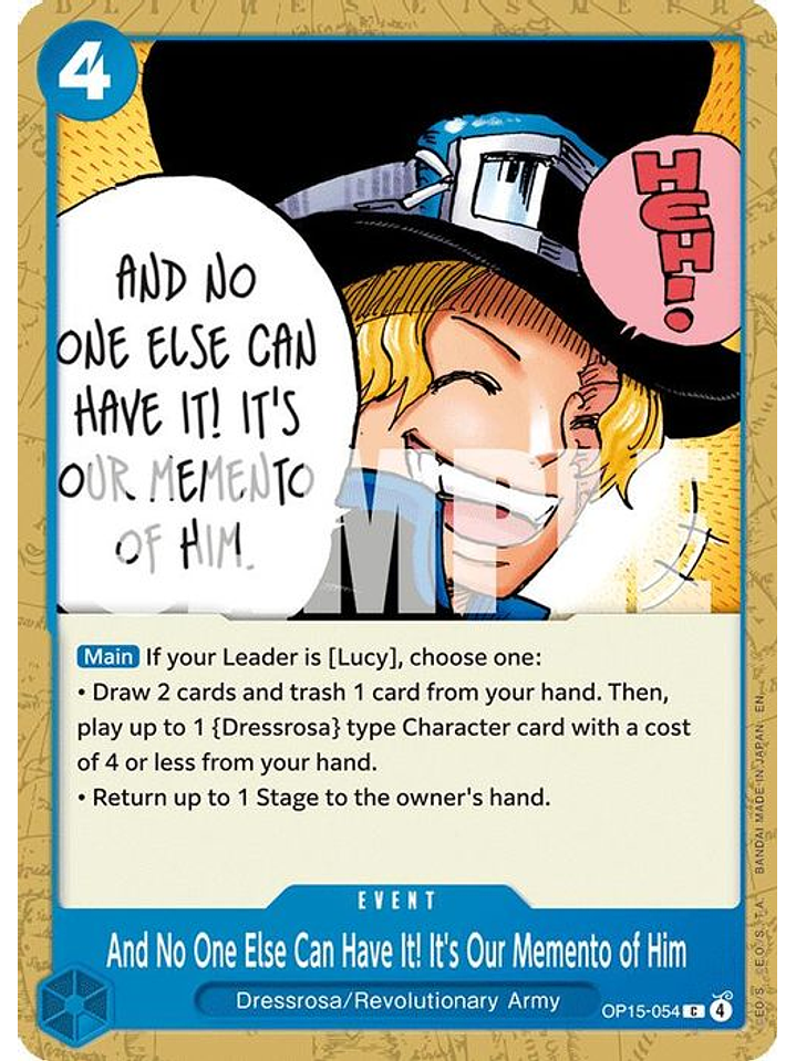 OP15-054 C And No One Else Can Have It! It's Our Memento of Him 1