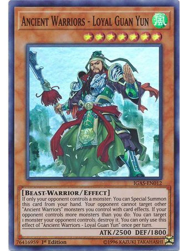 Ancient Warriors - Loyal Guan Yun - IGAS-EN012 - Super Rare 1st Edition 1