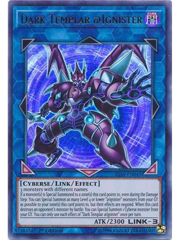 Dark Templar @Ignister - IGAS-EN045 - Ultra Rare 1st Edition 1