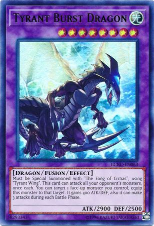 Tyrant Burst Dragon - LCKC-EN063 - Ultra Rare Unlimited